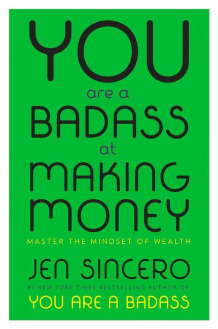 You Are a Badass at Making Money: Master the Mindset of Wealth book cover