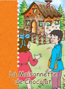 Contes de ma grand’mère : La Maisonnette de chocolat