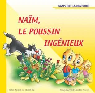 Amis de la nature : Naïm, le poussin ingénieux
