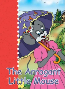 Stories of My Grandmother: The Arrogant Little Mouse