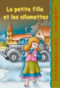 Contes universels : La Petite Fille et les allumettes