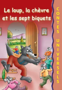 Contes universels : Le Loup, la chèvre et les sept biquets
