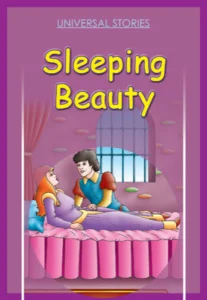 Universal Stories: Sleeping Beauty