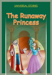 Universal Stories: The Runaway Princess