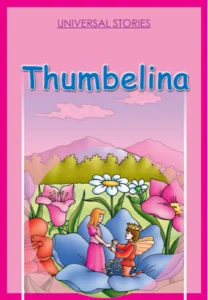 Universal Stories: Thumbelina