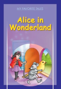 My Favorite Tales: Alice in Wonderland