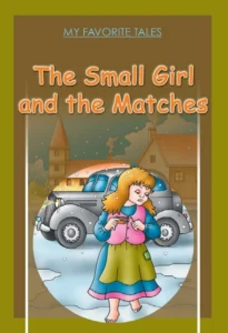 My Favorite Tales: The Small Girl and the Matches
