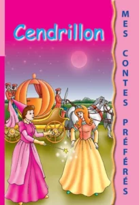 Mes contes préférés : Cendrillon