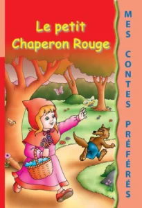 Mes contes préférés : Le Petit Chaperon rouge