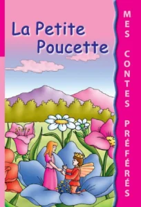Mes contes préférés : La Petite Poucette
