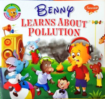 BENNY LEARNS ABOUT POLLUTION