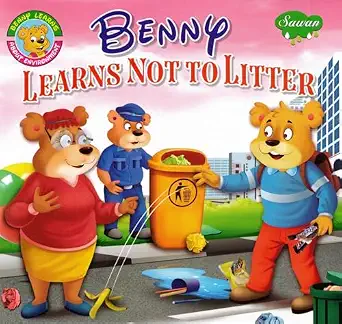 BENNY LEARNS NOT TO LITTER