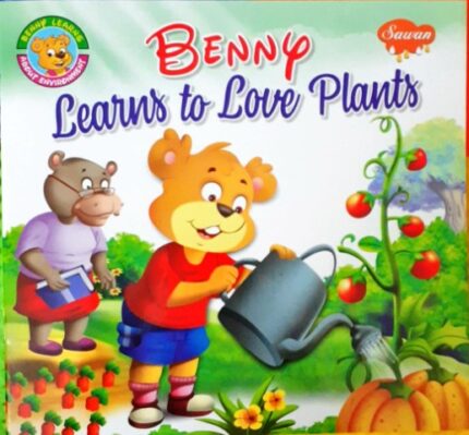 BENNY LEARNS TO LOVE PLANTS