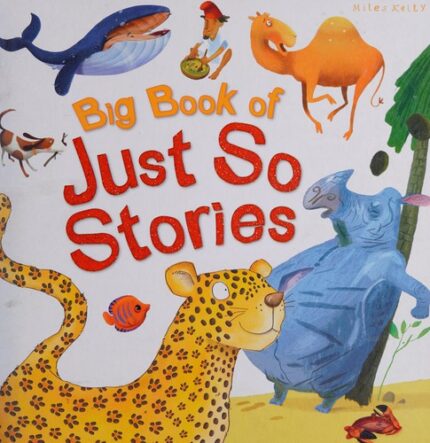 BIG BOOK OF JUST SO STORIES