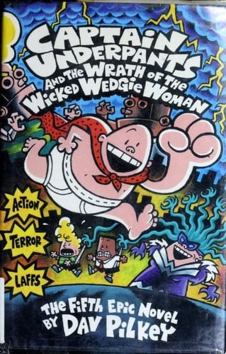 Captain Underpants & the Wrath of the Wicked Wedgie Woman