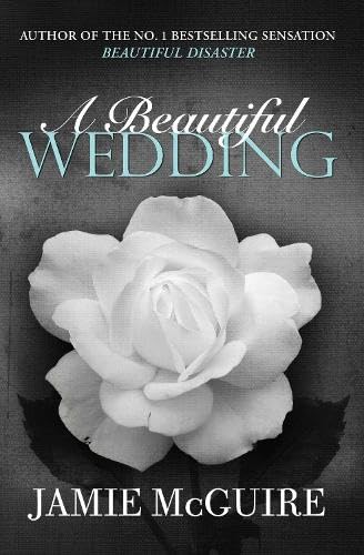 Jamie Macguire a Beautiful Wedding a Beautiful Disaster Novella Beautiful Disaster Series