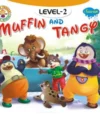 MUFFIN AND TANGY LEVEL 2
