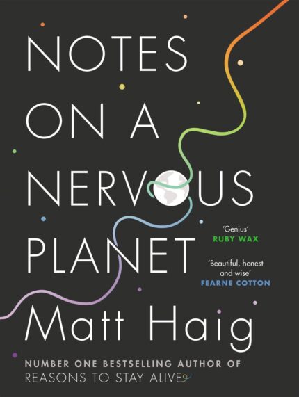 NOTES ON A NERVOUS PLANET MATT HAIG