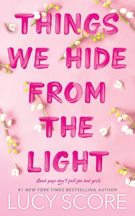 THINGS WE HIDE FROM LIGHT