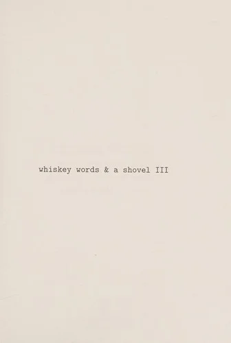 WHISKEY WORDS & A SHOVEL III - R H SIN
