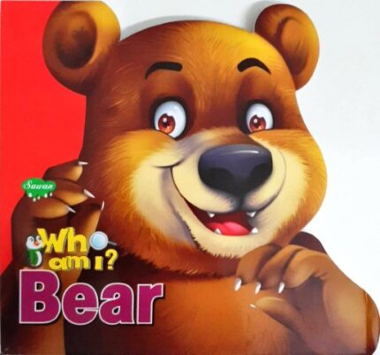 WHO AM I BEAR